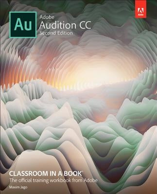 Adobe Audition CC Classroom in a Book Paperback Adobe Press