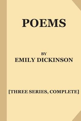 Paperback of Emily Dickinson Poems, Three Series, Complete, published by Createspace Independent Publishing Platform, with a poetic cover design.