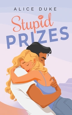 Stupid Prizes Paperback Alice Duke