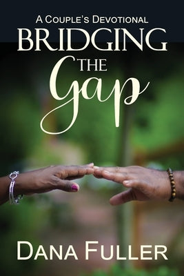Bridging The Gap: A Couple's Devotional Paperback Studio Griffin