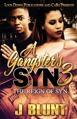 A Gangster's Syn 3: The Reign of Syn Paperback Lock Down Publications
