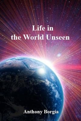 Life in the World Unseen Paperback Createspace Independent Publishing Platform
