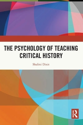 The Psychology of Teaching Critical History Paperback Routledge Chapman & Hall