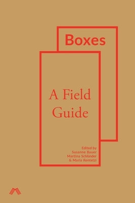 Boxes: A Field Guide Paperback Mattering Press