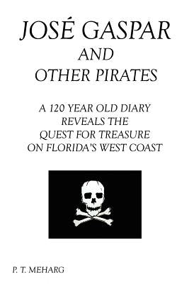 Jose Gaspar and Other Pirates Paperback 1st Book Library