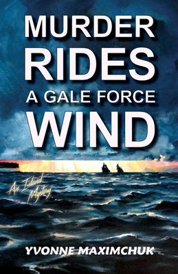 Murder Rides A Gale Force Wind: An Island Mystery Paperback Searose Publishing