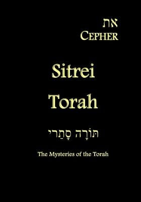 Eth Cepher - Sitrei Torah: The Mysteries of the Torah Paperback Createspace Independent Publishing Platform