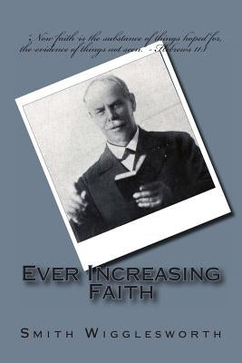 Ever Increasing Faith Paperback Createspace Independent Publishing Platform