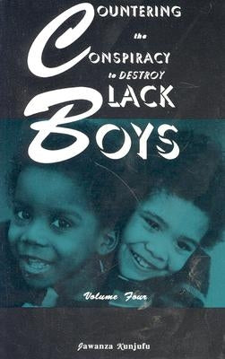 Countering the Conspiracy to Destroy Black Boys Vol. IV, 4 Paperback African American Images