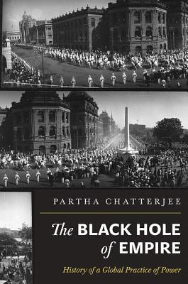 The Black Hole of Empire: History of a Global Practice of Power Paperback Princeton University Press