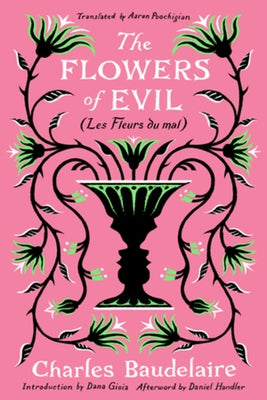 Paperback of The Flowers of Evil by Liveright Publishing featuring a poetic cover design with dark floral artwork.
