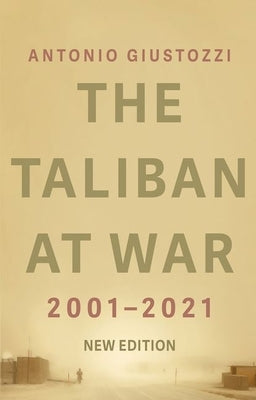 The Taliban at War: 2001 - 2021 Paperback Oxford University Press, USA