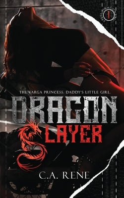 Dragon Slayer Paperback C.A. Rene