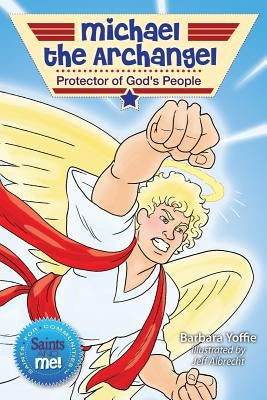 Michael the Archangel: Protector of God's People Paperback Liguori Publications