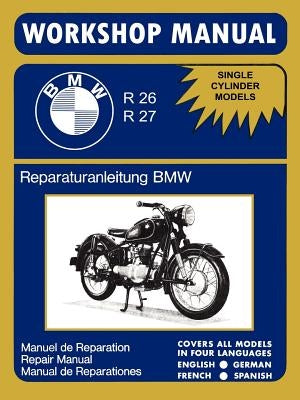 BMW Motorcycles Factory Workshop Manual R26 R27 (1956-1967) Paperback Veloce Enterprises, Inc.