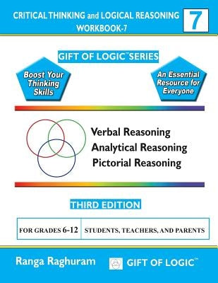 Critical Thinking and Logical Reasoning Workbook-7 Paperback Createspace Independent Publishing Platform