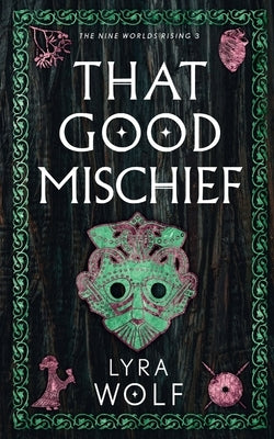 That Good Mischief Paperback Ravenwell Press