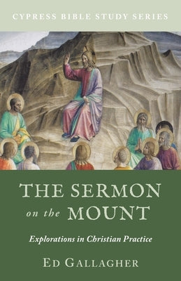 The Sermon on the Mount: Explorations in Christian Practice Paperback Heritage Christian University Press