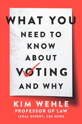What You Need to Know about Voting--And Why Paperback Harper Paperbacks