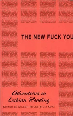 The New Fuck You: Adventures in Lesbian Reading Paperback Semiotext(e)