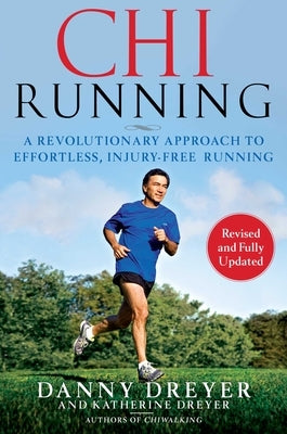 Chirunning: A Revolutionary Approach to Effortless, Injury-Free Running Atria Books