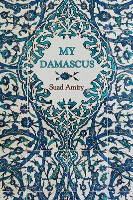 My Damascus Paperback Olive Branch Press