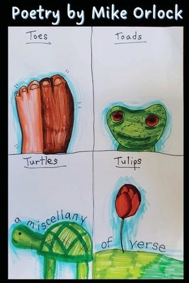 Toes, Toads, Tulips & Turtles Paperback Four Windows Press