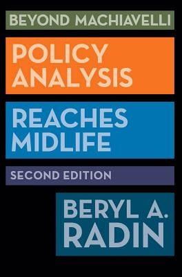 Beyond Machiavelli: Policy Analysis Reaches Midlife, Second Edition Paperback Georgetown University Press