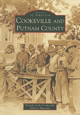 Cookeville and Putnam County Paperback Arcadia Publishing (SC)