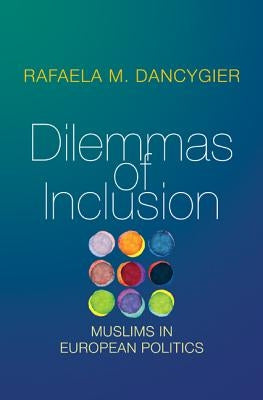Dilemmas of Inclusion: Muslims in European Politics Paperback Princeton University Press