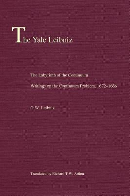 The Labyrinth of the Continuum: Writings on the Continuum Problem, 1672-1686 Paperback Yale University Press