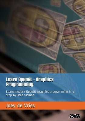 Paperback book titled "Learn OpenGL" by Kendall & Welling, featuring cover art related to modern OpenGL graphics programming.