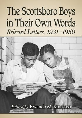 Scottsboro Boys in Their Own Words: Selected Letters, 1931-1950 Paperback McFarland and Company, Inc.