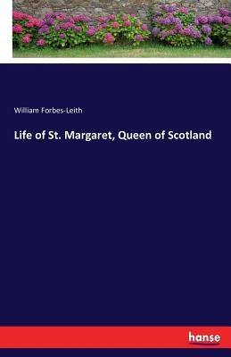 Life of St. Margaret, Queen of Scotland Paperback Hansebooks