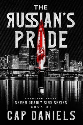 The Russian's Pride: Avenging Angel - Seven Deadly Sins Paperback Anchor Watch Publishing, L.L.C.