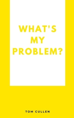 What's My Problem? Paperback Libresco Feeds Private Limited