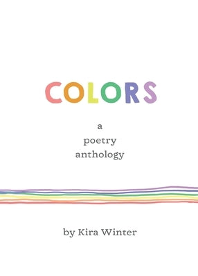 Colors - a poetry anthology Kira Winter