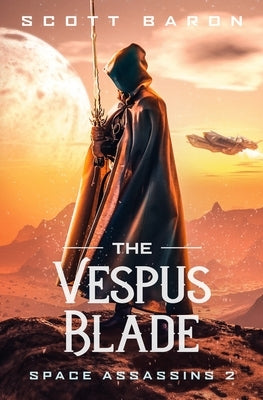 The Vespus Blade: Space Assassins 2 Paperback Curiouser