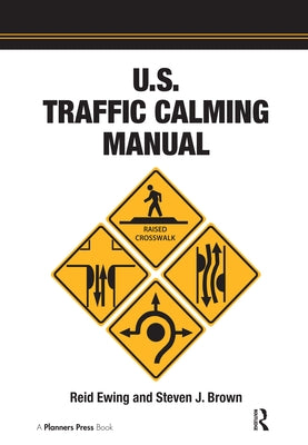 U.S. Traffic Calming Manual Paperback Routledge