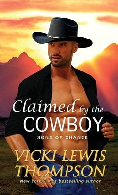 Claimed by the Cowboy by Thompson, Vicki Lewis