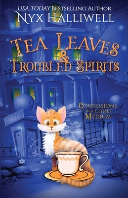 Tea Leaves & Troubled Spirits, Confessions of a Closet Medium, Book 6 Paperback Beach Path Publishing, LLC