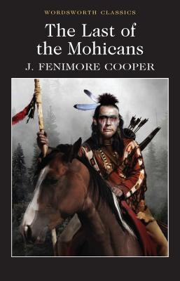 Last of the Mohicans Paperback Wordsworth Editions