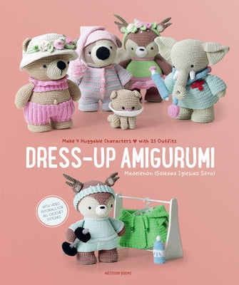 Paperback dress-up amigurumi book by Meteoor Books featuring instructions to make 4 huggable character dolls with 25 outfits.