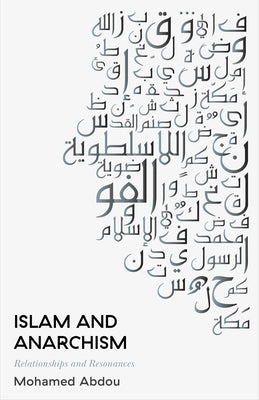 Paperback of "Islam and Anarchism" by Pluto Press UK, featuring the book cover with title and author details.