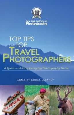 Top Travel Photo Tips: From Ten Pro Photographers Paperback Allworth
