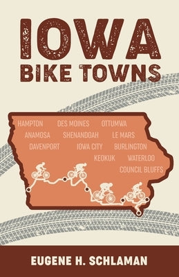 Iowa Bike Towns Paperback Gatekeeper Press