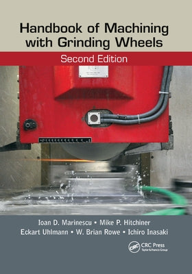 Handbook of Machining with Grinding Wheels, Second Edition Paperback CRC Press