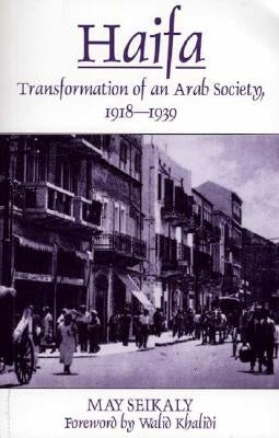 Haifa: Transformation of an Arab Society, 1918-1939 Paperback Bloomsbury Publishing PLC