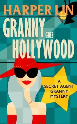 Granny Goes Hollywood Paperback Harper Lin
