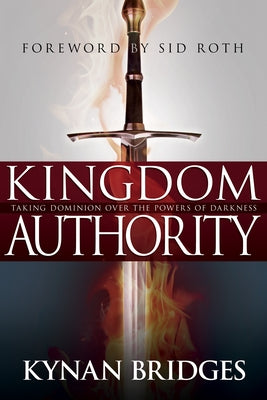 Kingdom Authority: Taking Dominion Over the Powers of Darkness Paperback Whitaker House